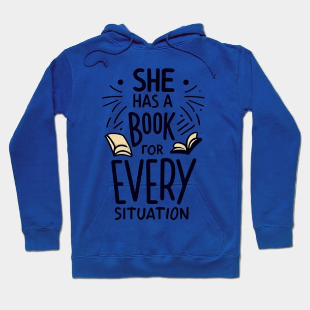 she has a book for every situation Hoodie by RalphWalteR